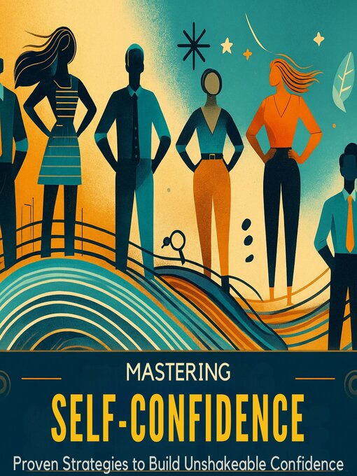 Title details for Mastering Self-Confidence by Ciro Irmici - Wait list